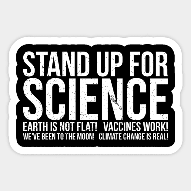 Earth Is Not Flat Stand Up For Science Sticker by RedYolk